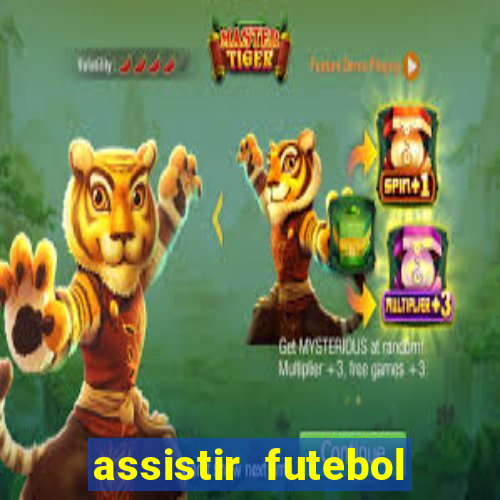 assistir futebol multi max